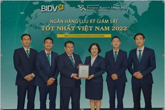 BIDV nhận giải thưởng “Ngân hàng lưu ký -  giám sát tốt nhất Việt Nam 2022”