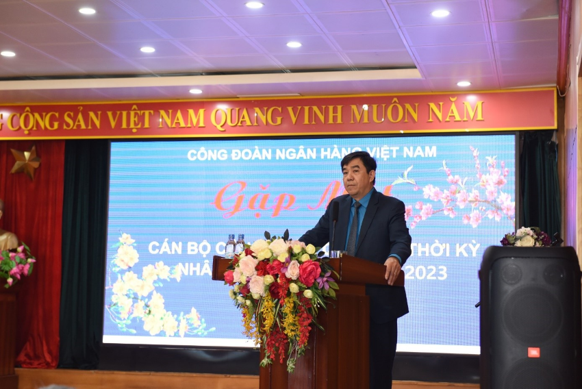 Công đoàn Ngân hàng Việt Nam tổ chức gặp mặt cán bộ công đoàn chuyên trách qua các thời kỳ nhân dịp đón Xuân Quý Mão 2023