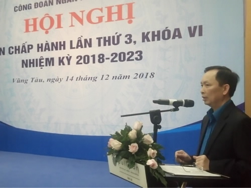                                     Hội nghị Ban Chấp hành lần thứ 3, khóa VI của Công đoàn Ngân hàng Việt Nam